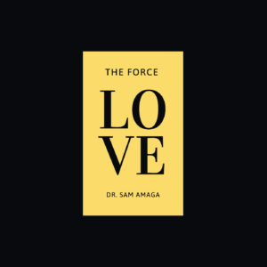 THE FORCE OF LOVE