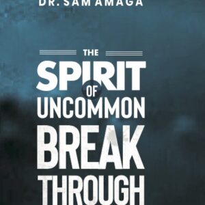 The Spirit Of Uncommon Breakthrough