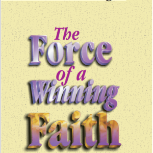 The Force of a Winning Faith