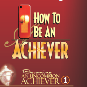 How to be an Achiever